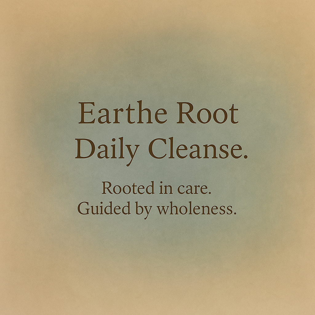 EARTHE ROOT / Daily Cleanse