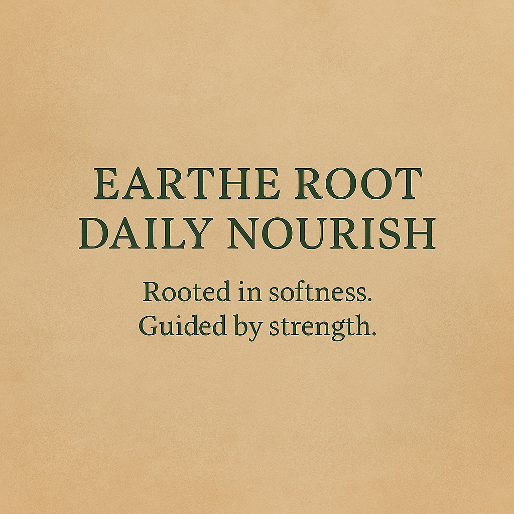 EARTHE ROOT / Daily Nourish